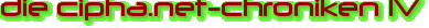 die cipha.net-chroniken IV