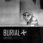 burial - untrue burial - untrue